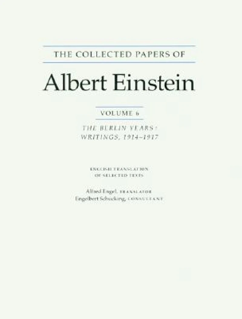 The Collected Papers of Albert Einstein, Volume 6 – The Berlin Years – Writings, 1914–1917. (English translation supplement)