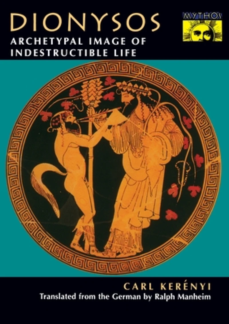 Dionysos – Archetypal Image of Indestructible Life