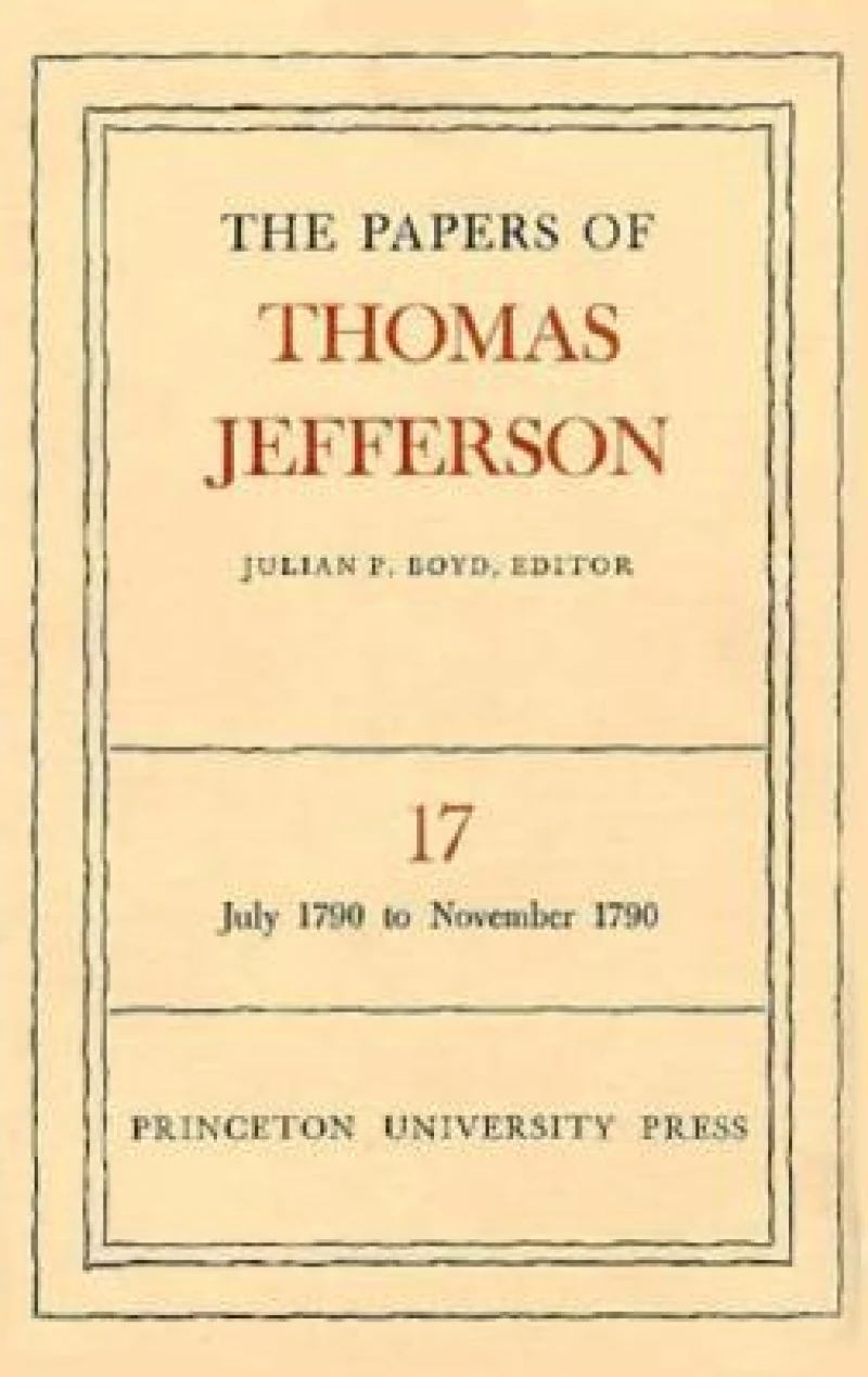 The Papers of Thomas Jefferson, Volume 17
