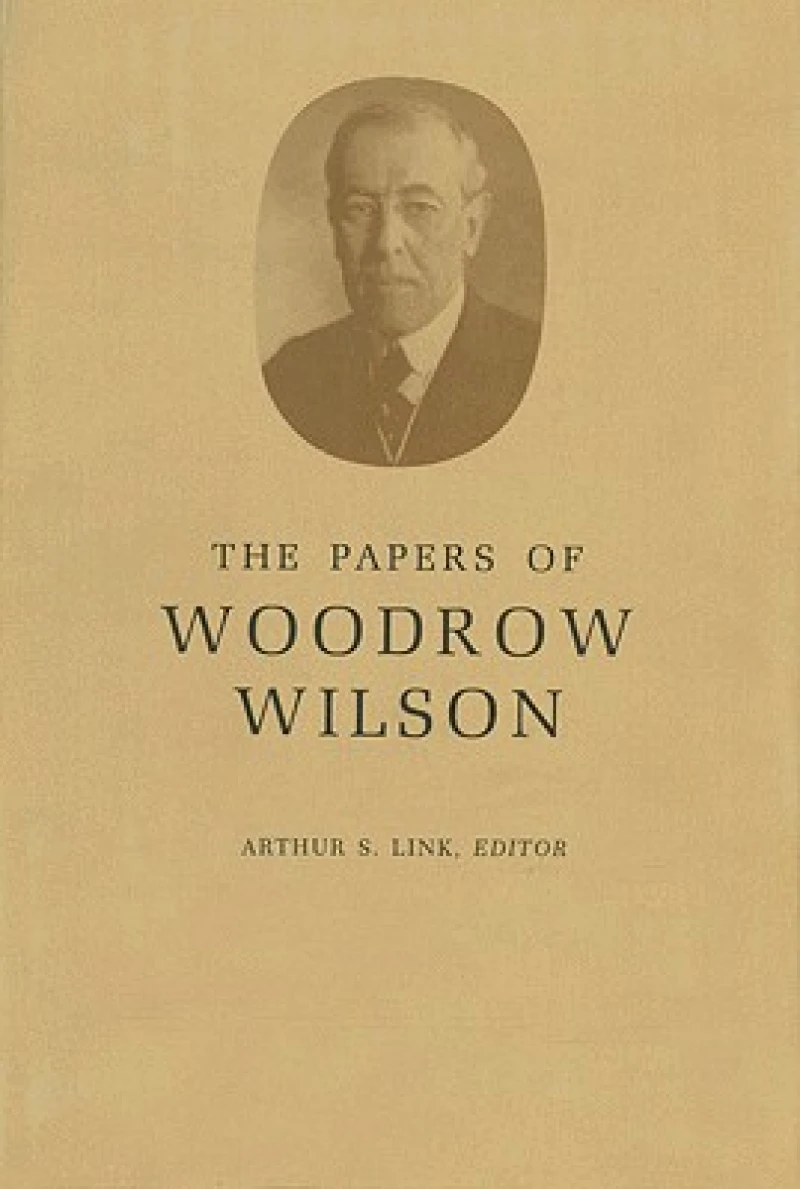 The Papers of Woodrow Wilson, Volume 68