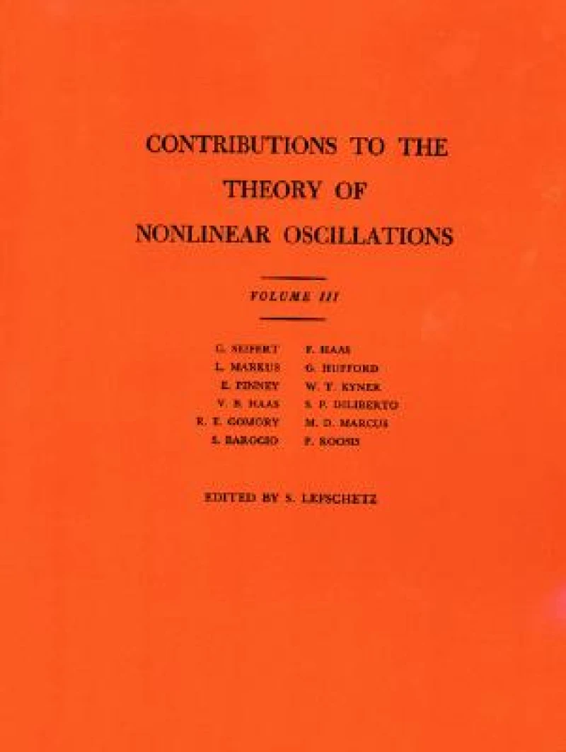 Contributions to the Theory of Nonlinear Oscillations, Volume III