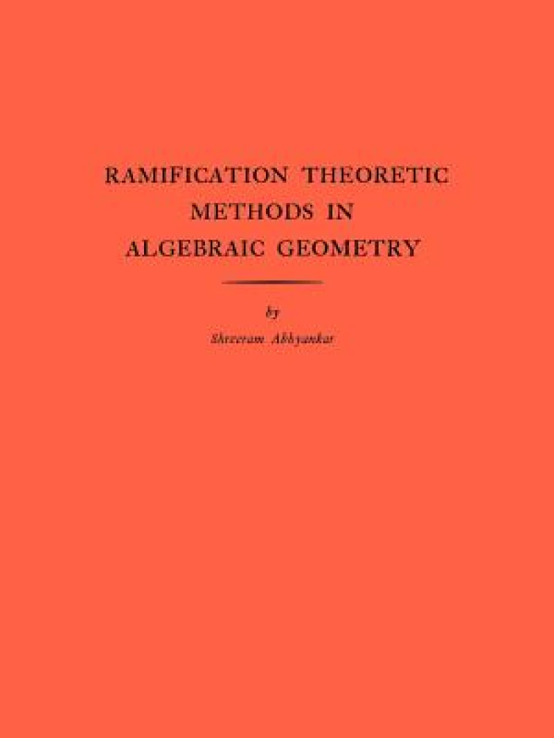 Ramification Theoretic Methods in Algebraic Geometry