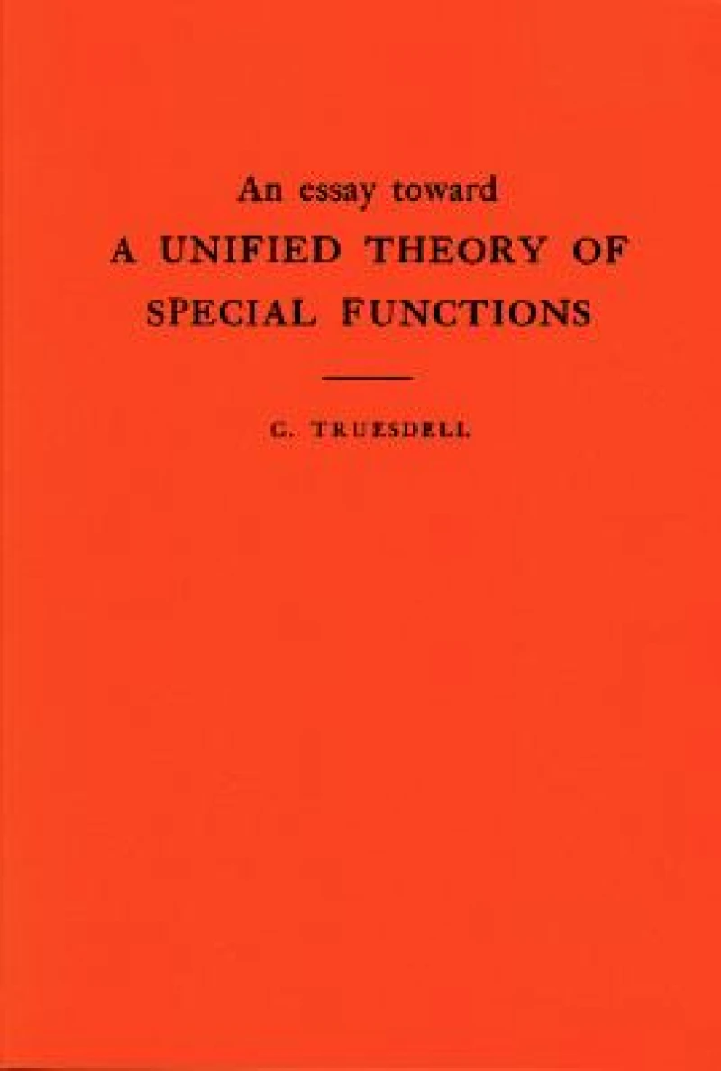 An Essay Toward a Unified Theory of Special Functions