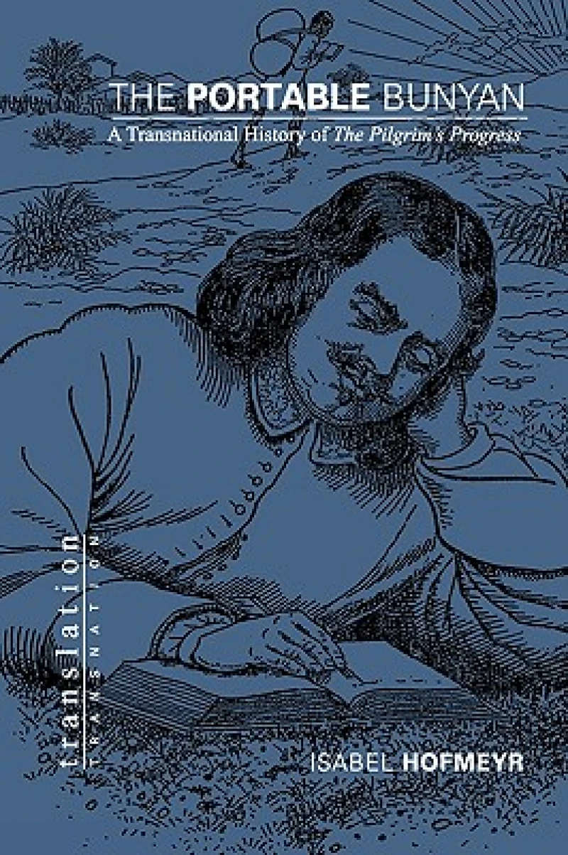 The Portable Bunyan – A Transnational History of The Pilgrim`s Progress
