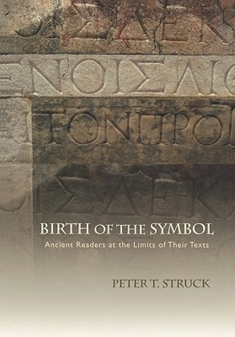 Birth of the Symbol – Ancient Readers at the Limits of Their Texts
