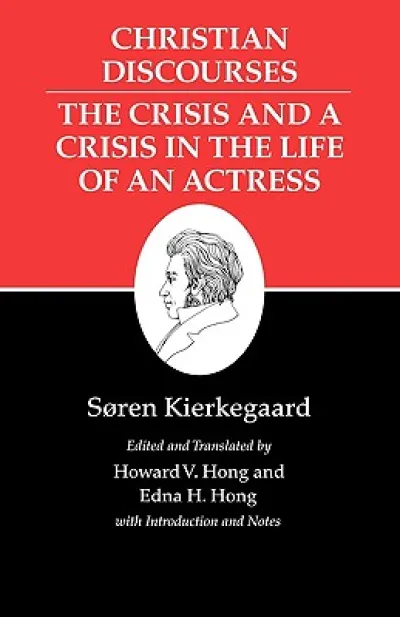 Christian Discourses: The Crisis and a Crisis in the Life of an Actress.
