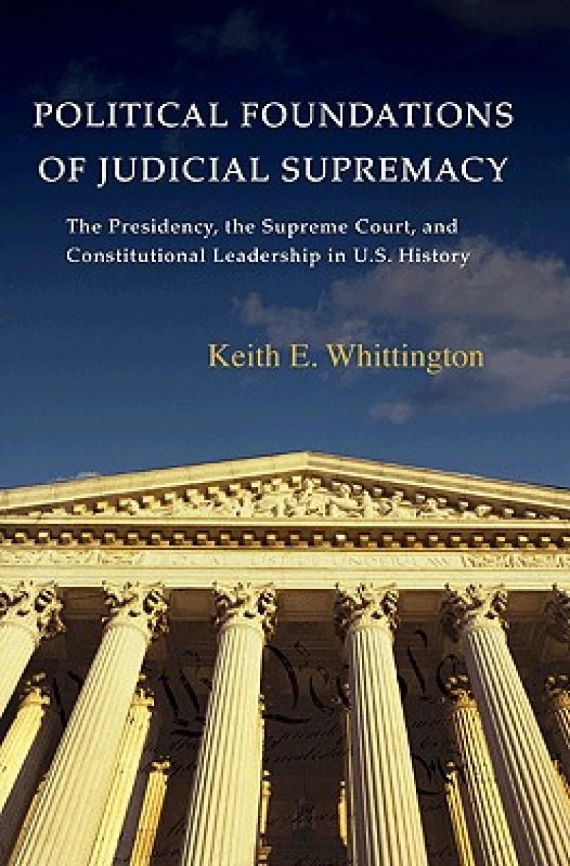 Political Foundations of Judicial Supremacy