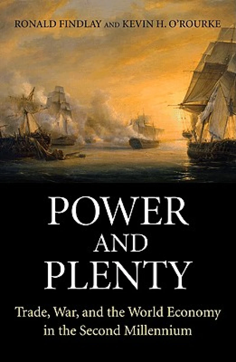 Power and Plenty – Trade, War, and the World Economy in the Second Millennium