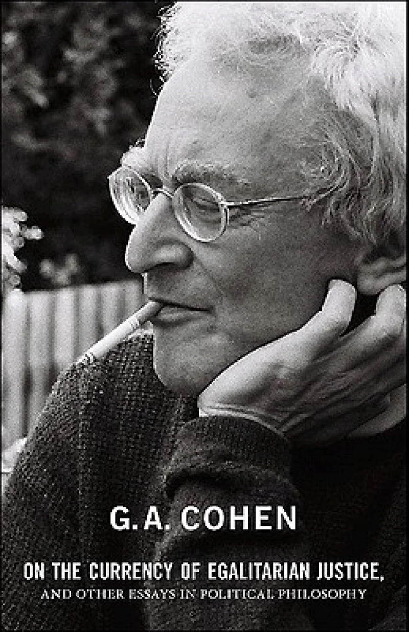 On the Currency of Egalitarian Justice, and Other Essays in Political Philosophy