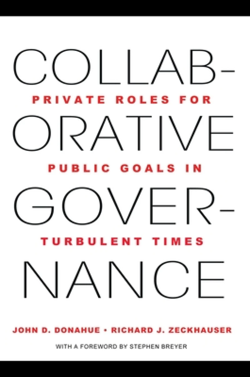 Collaborative Governance – Private Roles for Public Goals in Turbulent Times