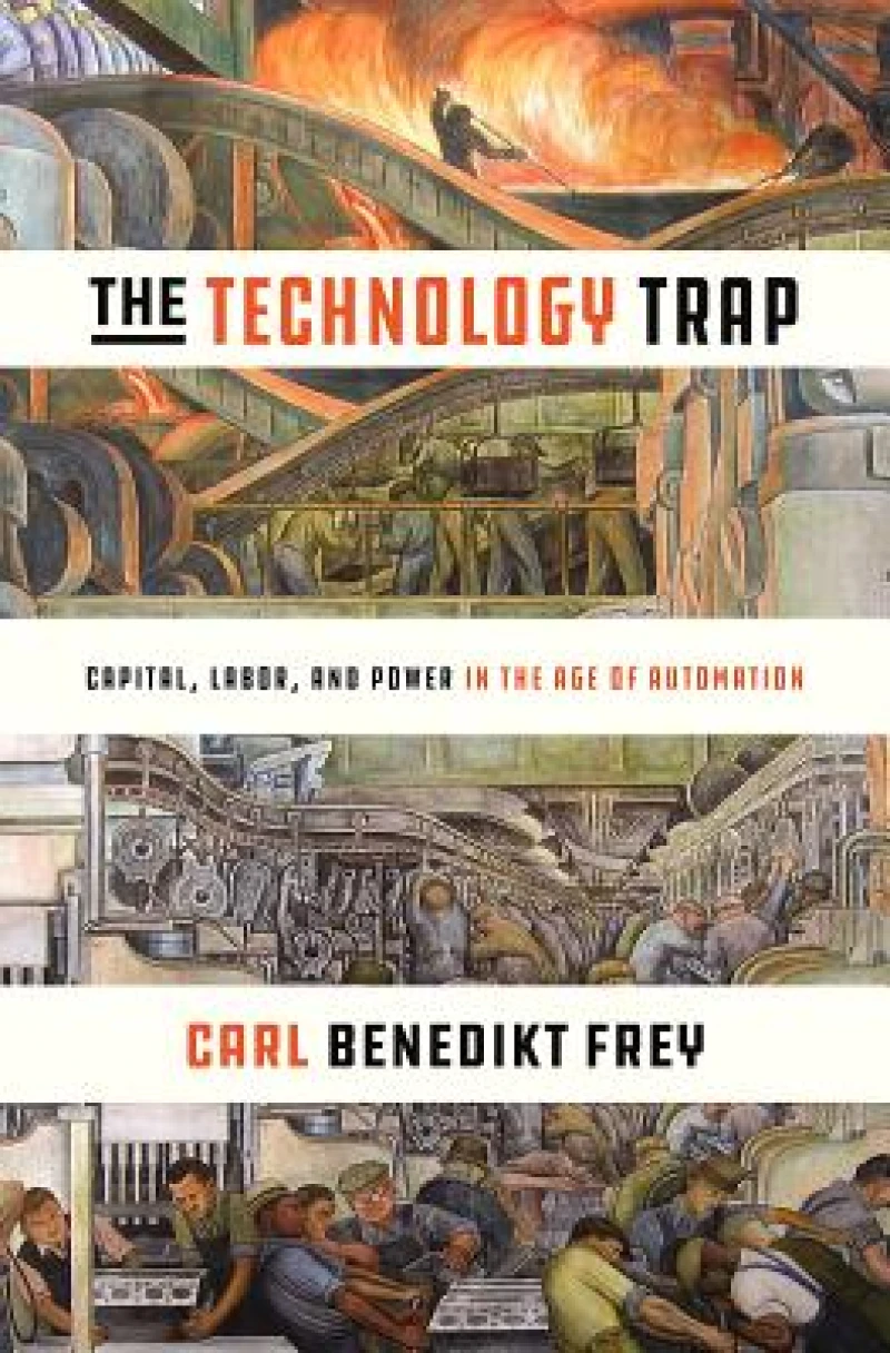 The Technology Trap – Capital, Labor, and Power in the Age of Automation