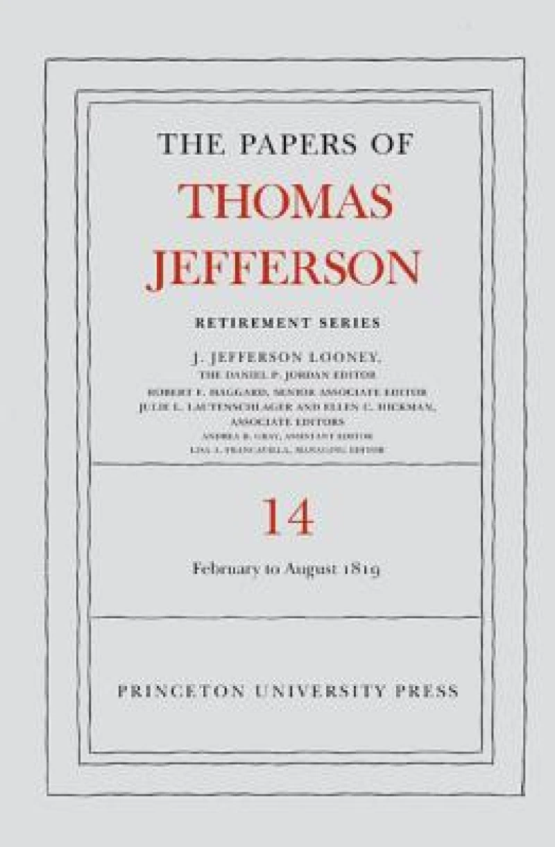 The Papers of Thomas Jefferson: Retirement Series, Volume 14