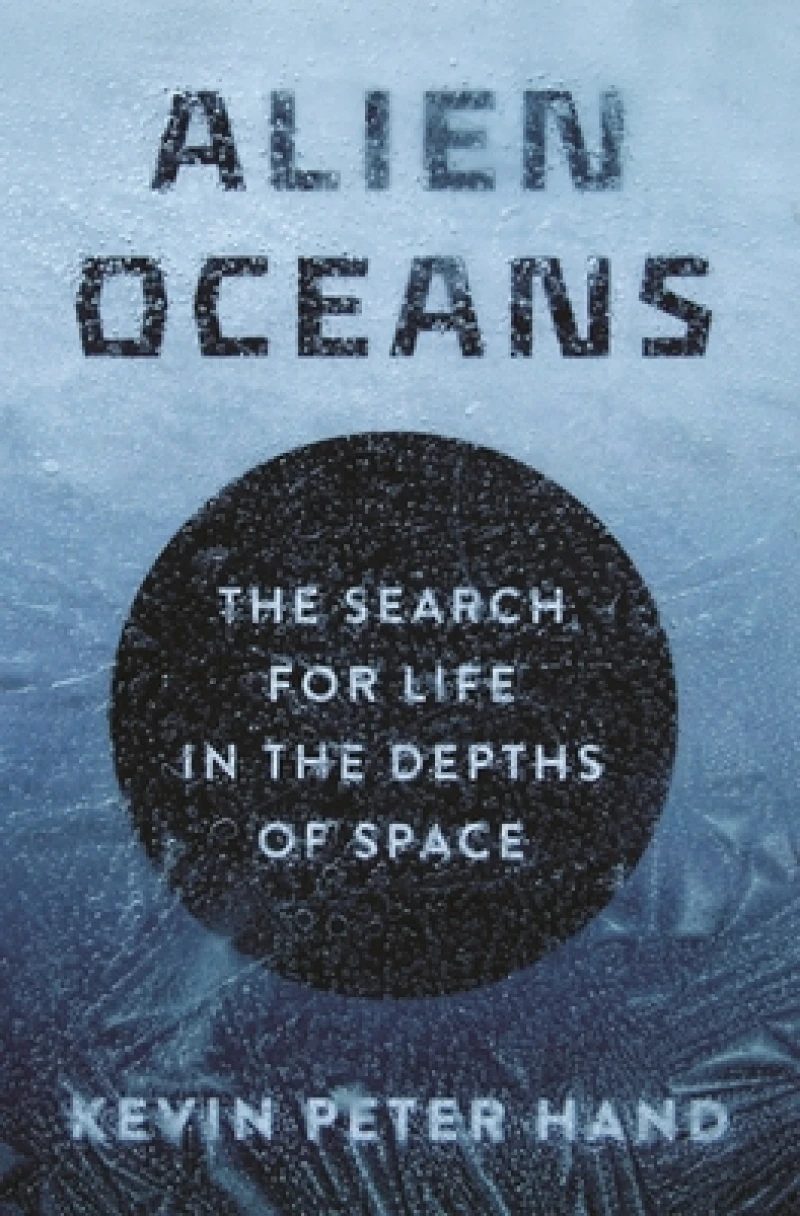 Alien Oceans – The Search for Life in the Depths of Space