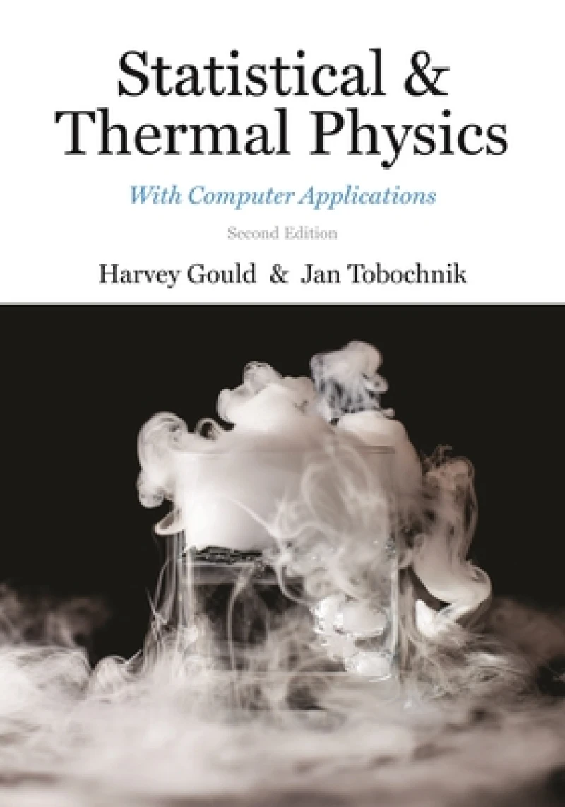 Statistical and Thermal Physics – With Computer Applications, Second Edition