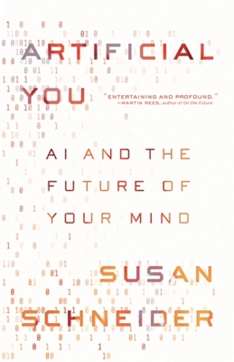 Artificial You – AI and the Future of Your Mind
