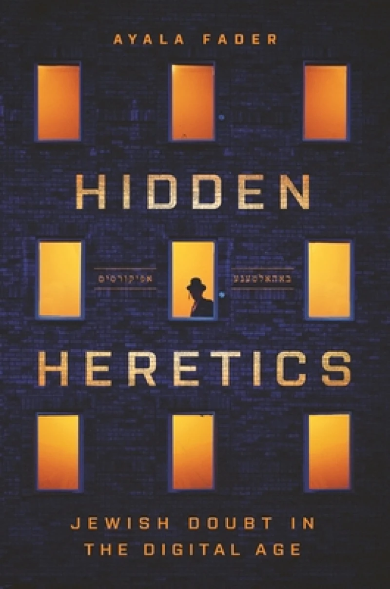 Hidden Heretics – Jewish Doubt in the Digital Age