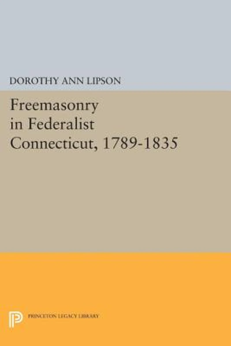 Freemasonry in Federalist Connecticut, 1789-1835