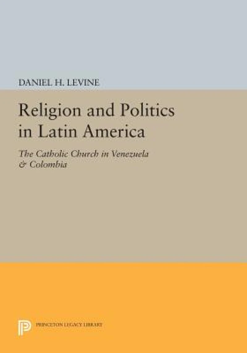 Religion and Politics in Latin America – The Catholic Church in Venezuela & Colombia