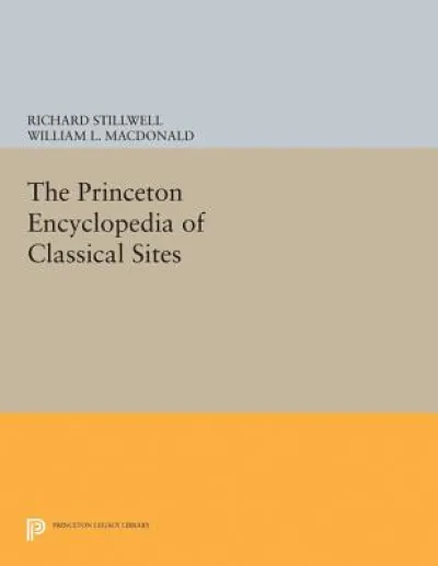 The Princeton Encyclopedia of Classical Sites