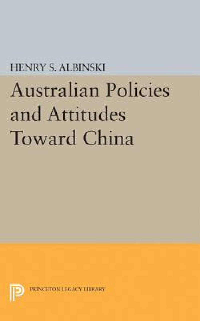 Australian Policies and Attitudes Toward China