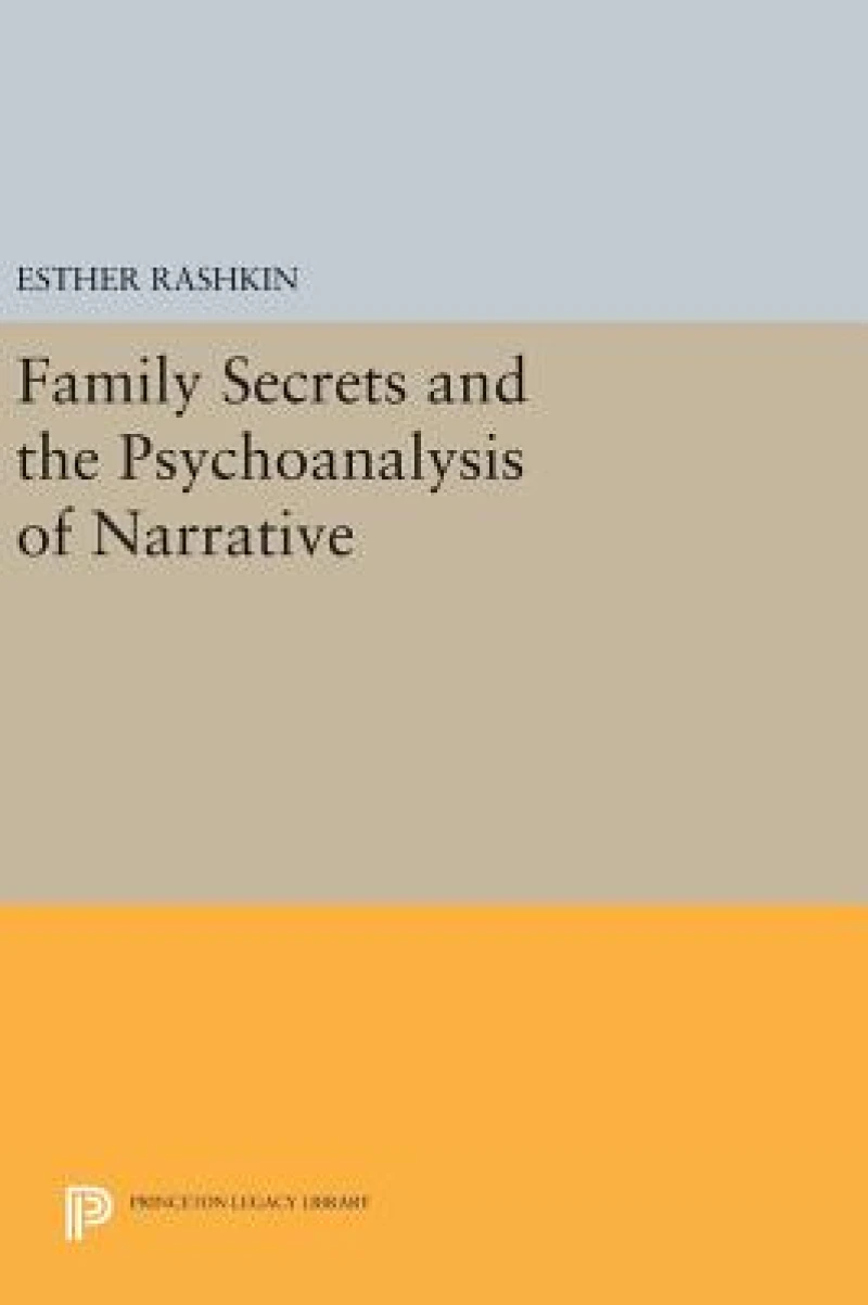 Family Secrets and the Psychoanalysis of Narrative