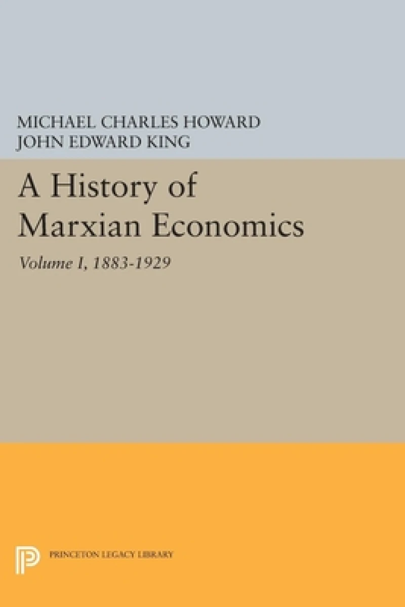 A History of Marxian Economics, Volume I – 1883–1929
