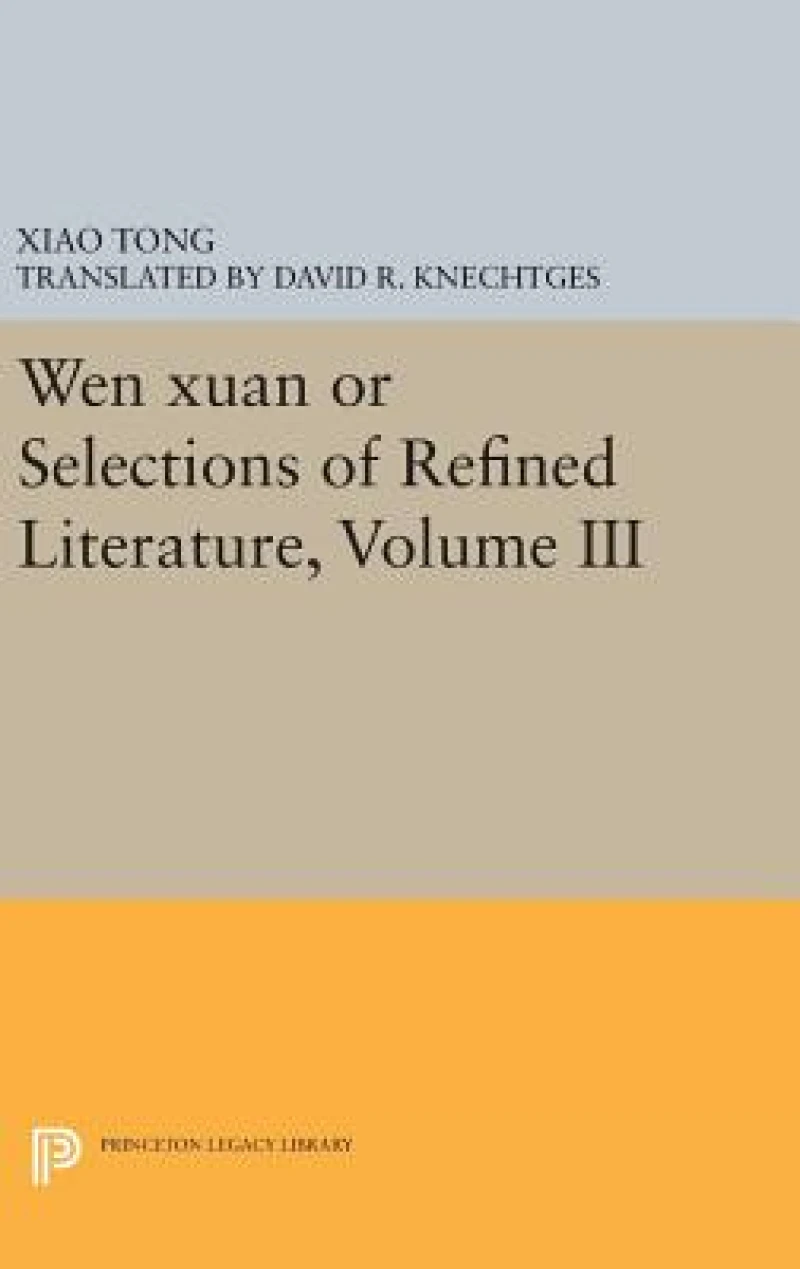 Wen Xuan or Selections of Refined Literature, Volume III