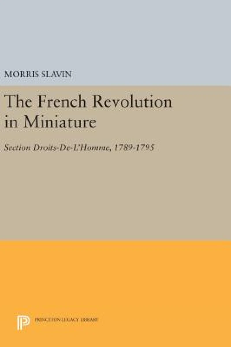 The French Revolution in Miniature