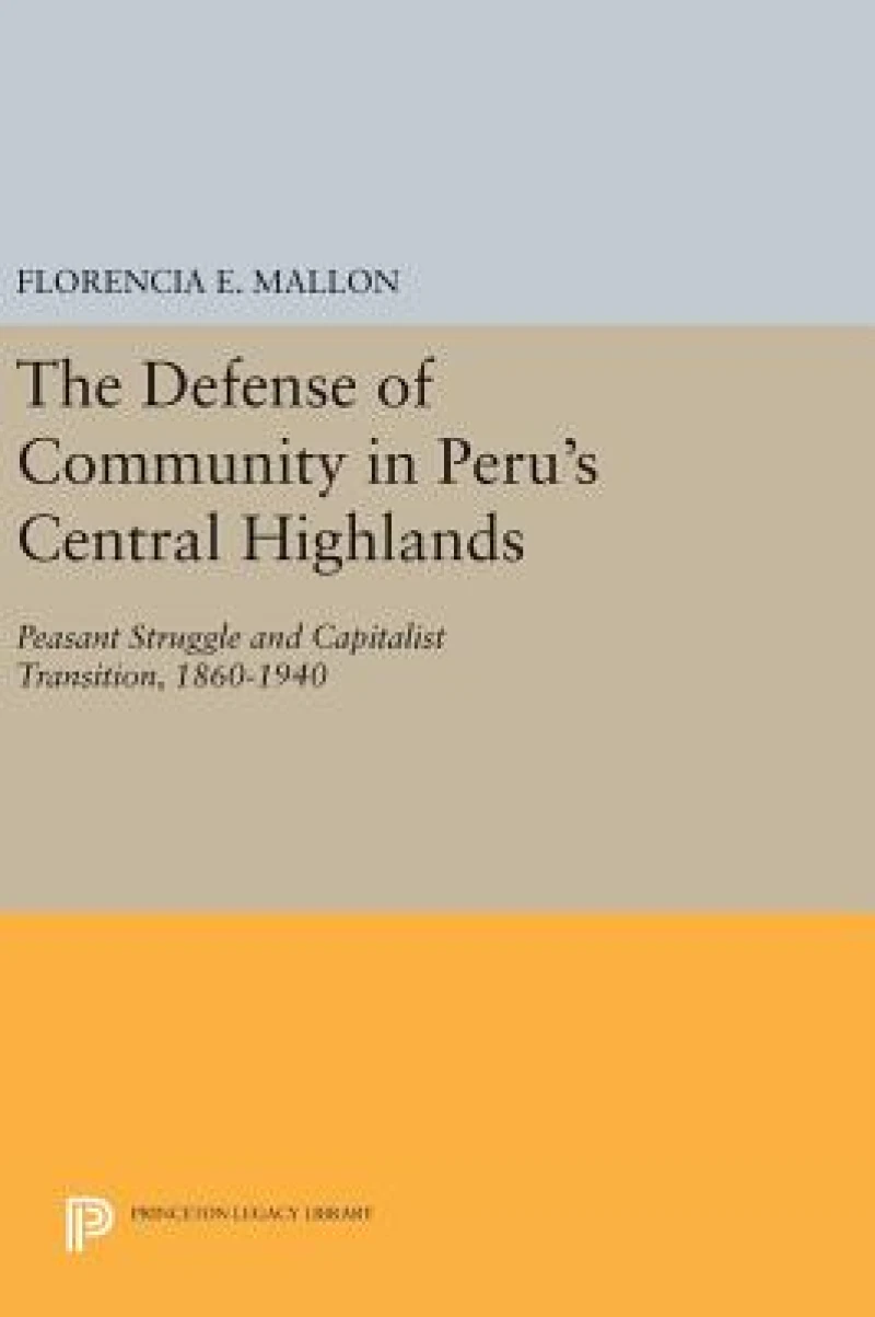 The Defense of Community in Peru's Central Highlands