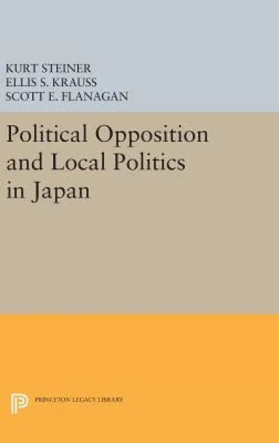 Political Opposition and Local Politics in Japan