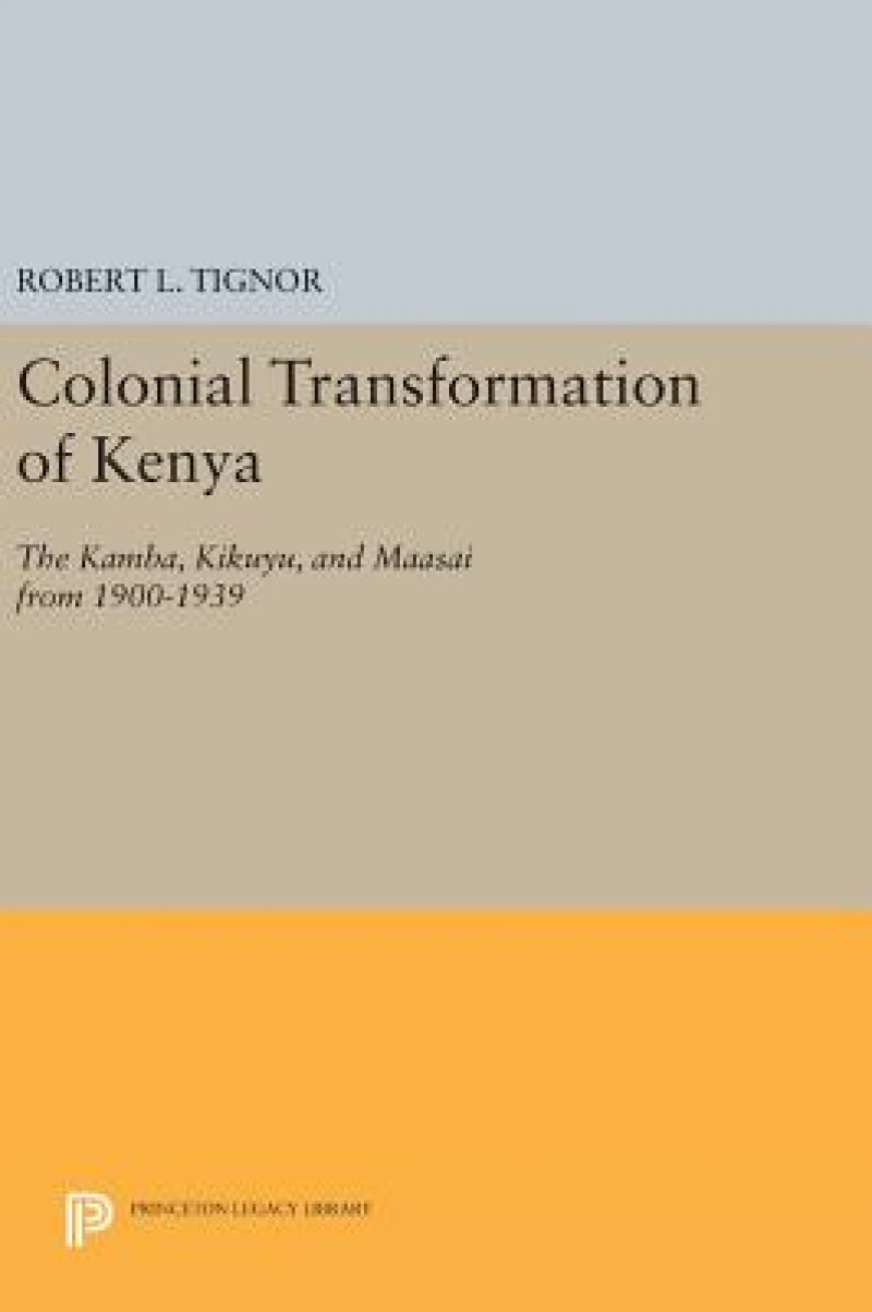 The Colonial Transformation of Kenya