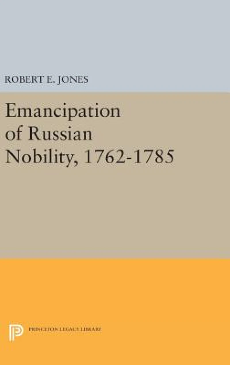 The Emancipation of Russian Nobility, 1762-1785