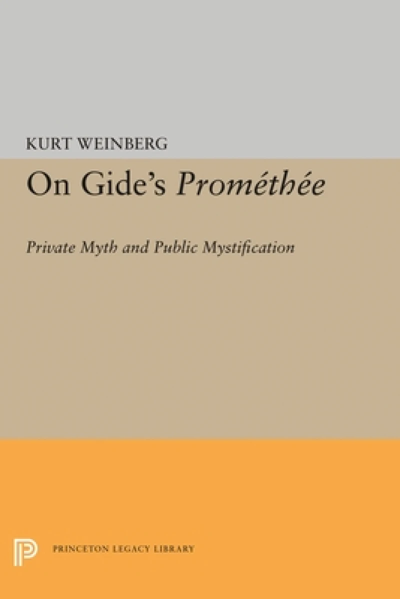 On Gide`s Promethee – Private Myth and Public Mystification