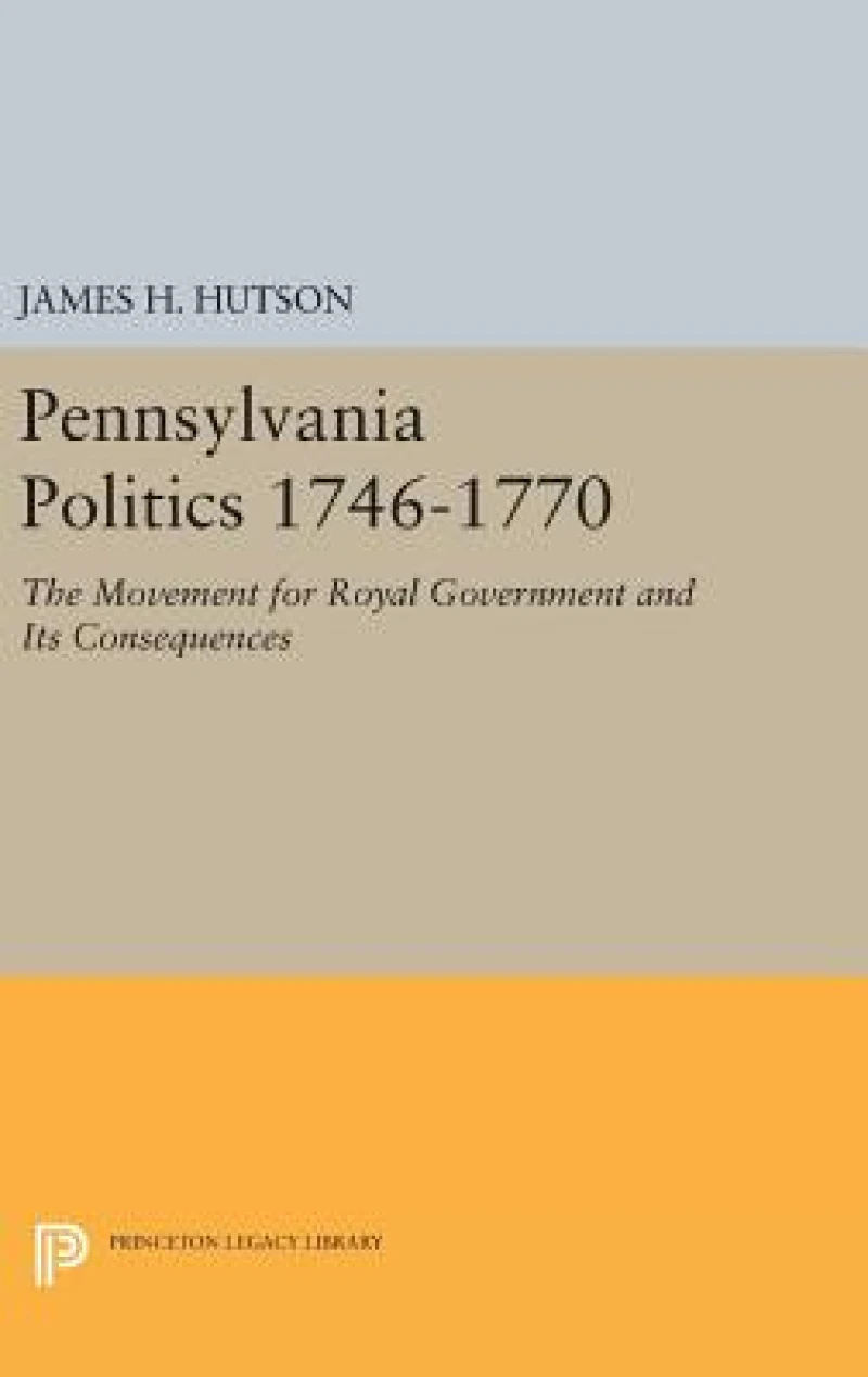 Pennsylvania Politics 1746-1770