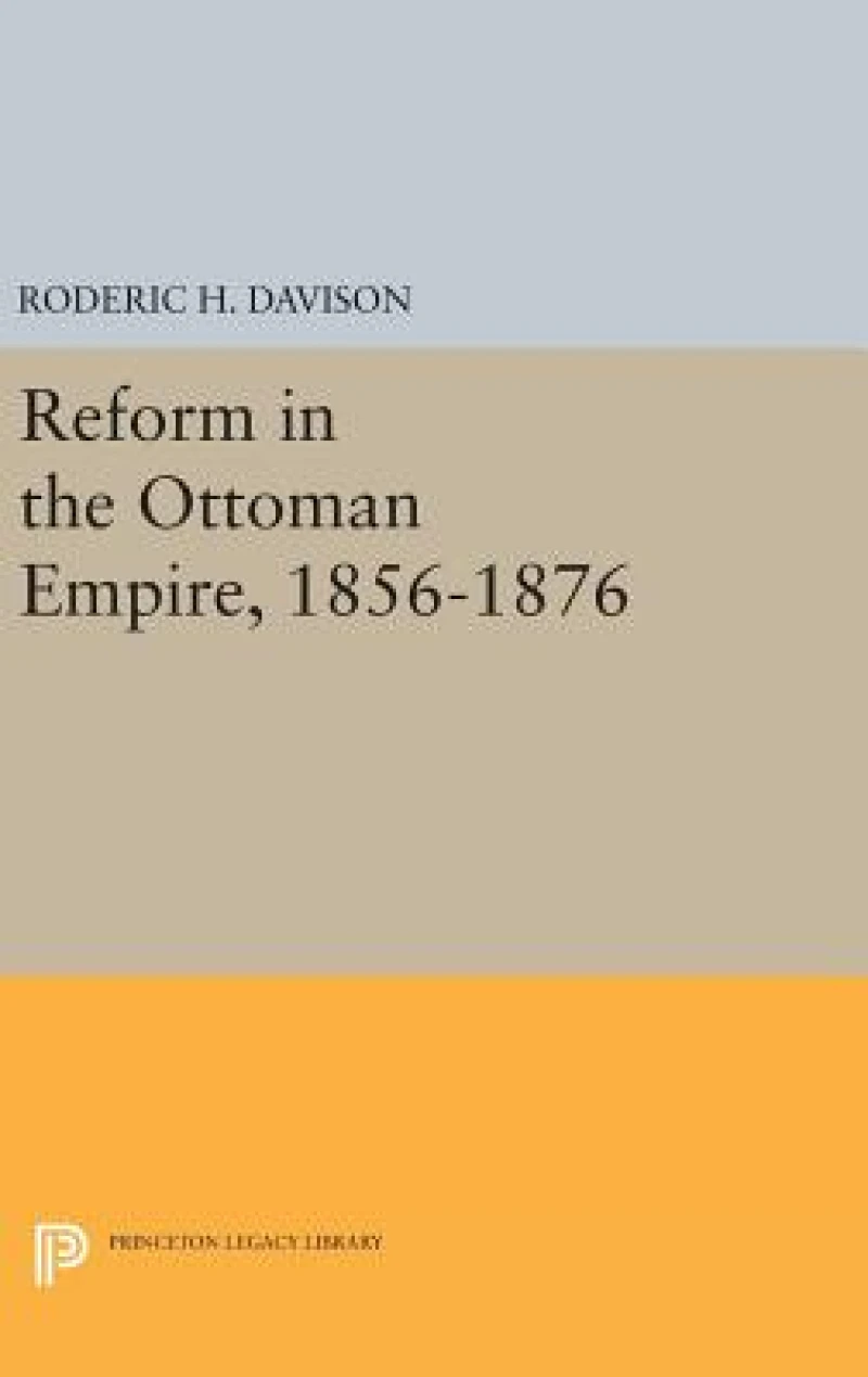 Reform in the Ottoman Empire, 1856-1876