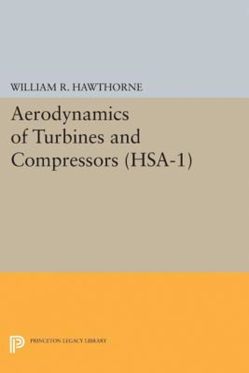 Aerodynamics of Turbines and Compressors. (HSA–1), Volume 1