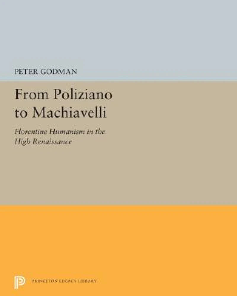 From Poliziano to Machiavelli