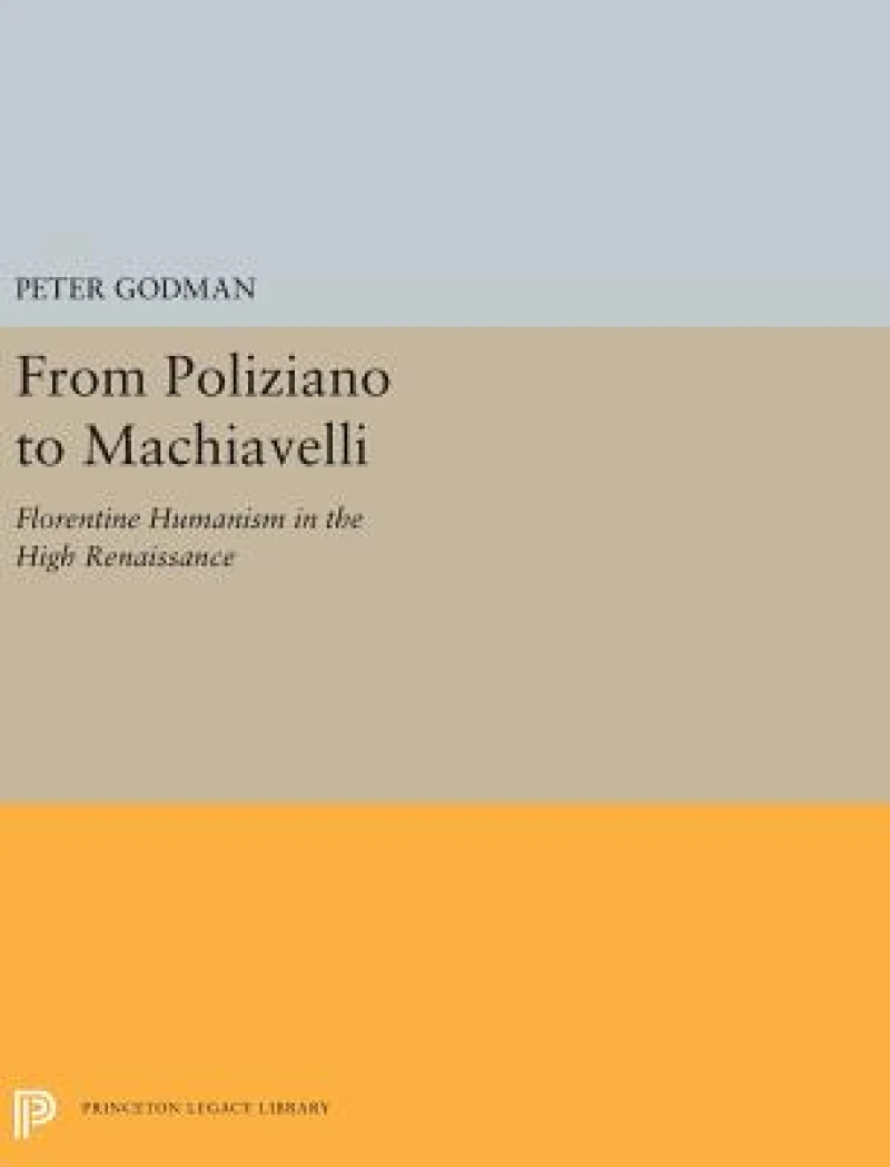 From Poliziano to Machiavelli