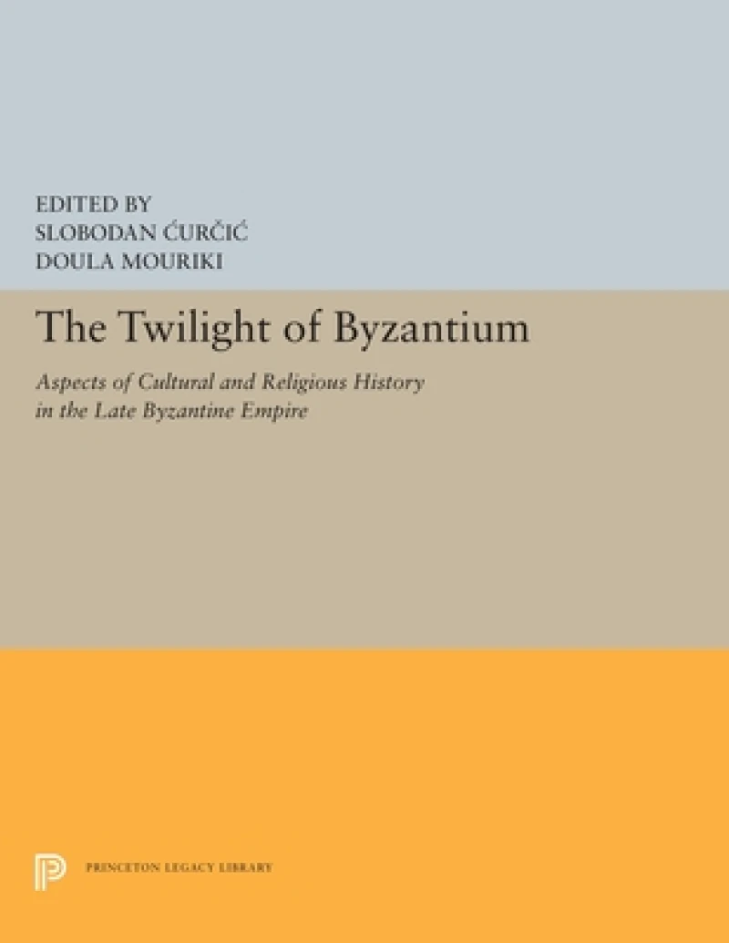 The Twilight of Byzantium