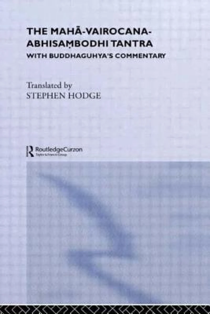 The Maha-Vairocana-Abhisambodhi Tantra