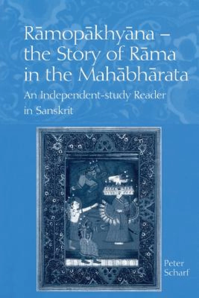 Ramopakhyana-The Story of Rama in the Mahabharata