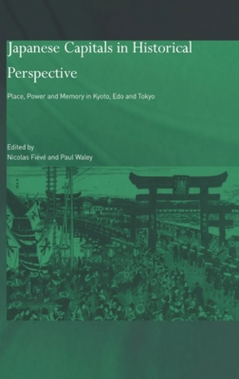 Japanese Capitals in Historical Perspective