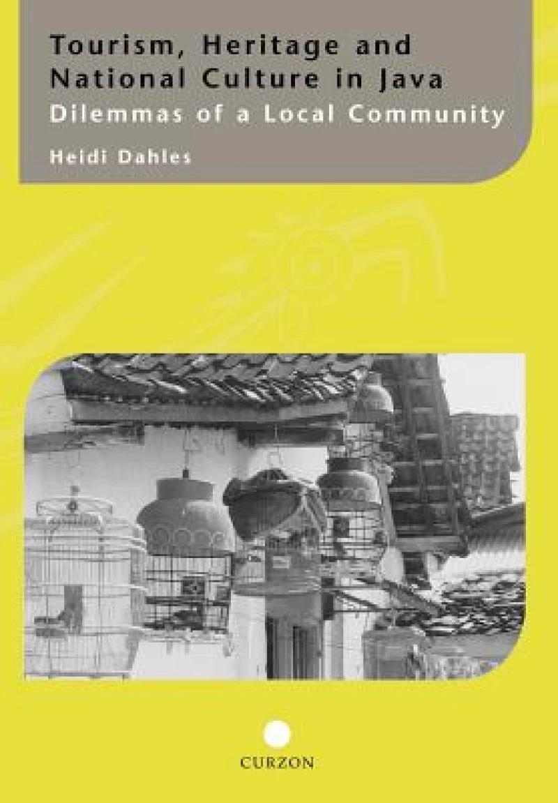 Tourism, Heritage and National Culture in Java