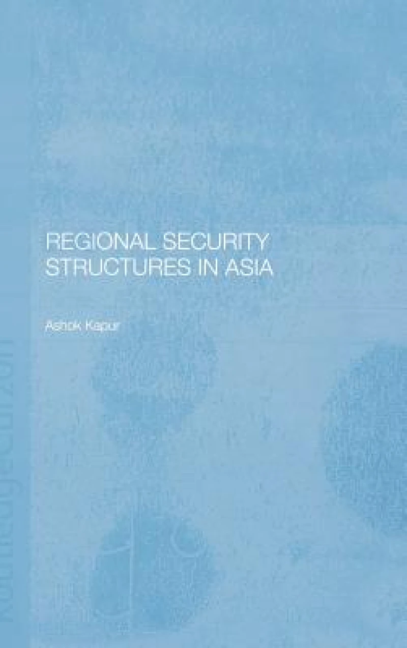 Regional Security Structures in Asia