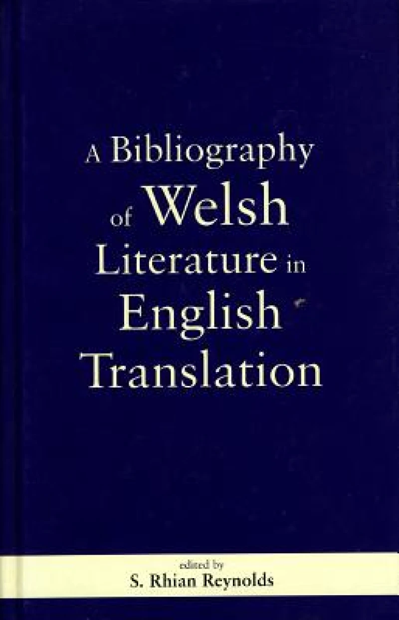 A Bibliography of Welsh Literature in English Translation