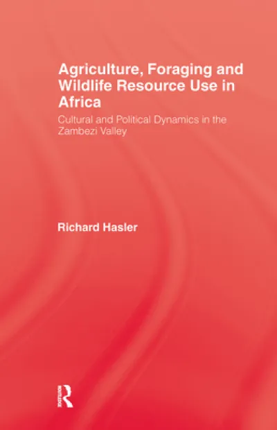 Agriculture, Foraging and Wildlife Resource Use in Africa