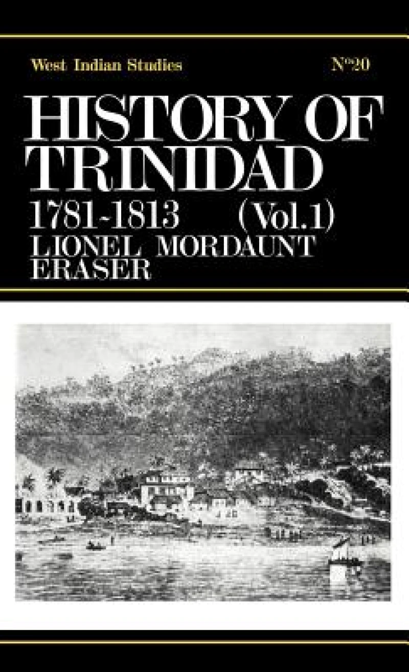 History of Trinidad from 1781-1839 and 1891-1896