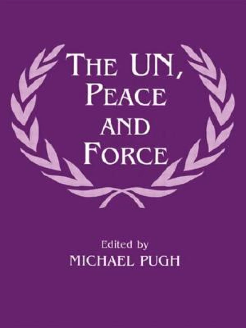 The UN, Peace and Force