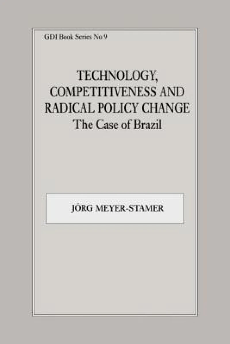 Technology, Competitiveness and Radical Policy Change