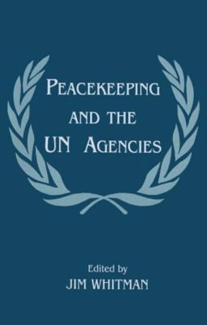 Peacekeeping and the UN Agencies